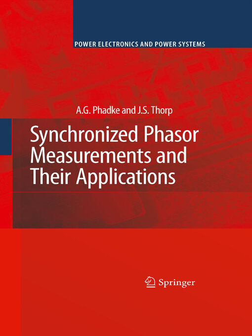 Title details for Synchronized Phasor Measurements and Their Applications by A.G. Phadke - Wait list